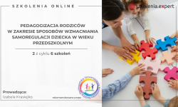 Pedagogizacja rodziców w zakresie sposobów wzmacniania samoregulacji dziecka w wieku przedszkolnym