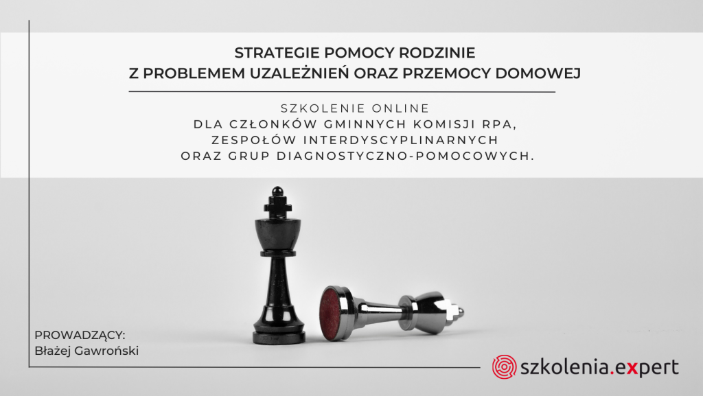 Strategie pomocy rodzinie z problemem uzależnień oraz przemocy domowej