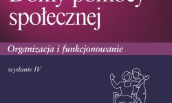 Domy pomocy społecznej. Organizacja i funkcjonowanie
