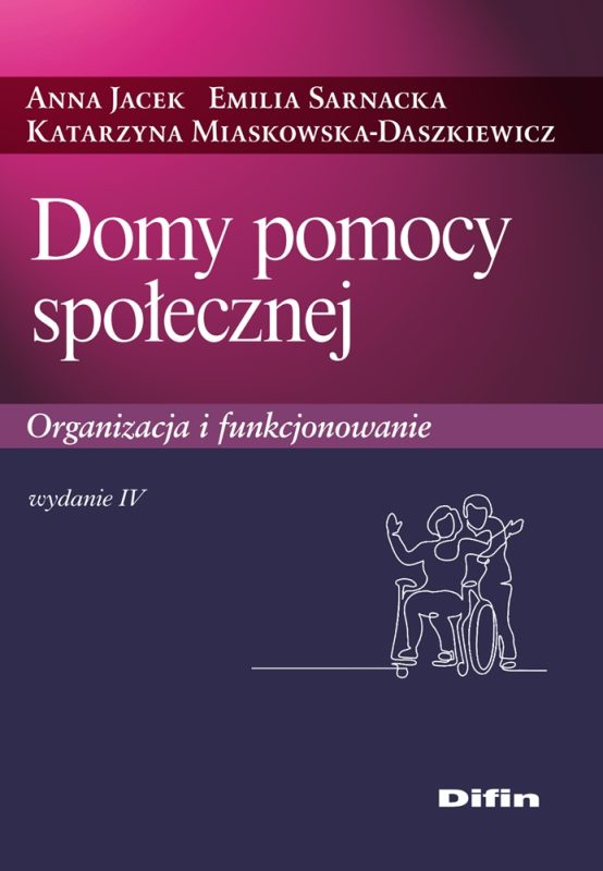 Domy pomocy społecznej. Organizacja i funkcjonowanie